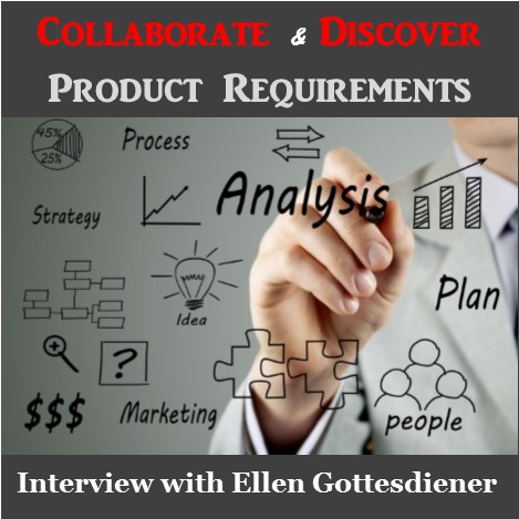 MBA008: How to Discover Product Requirements – Interview with Ellen Gottesdiener