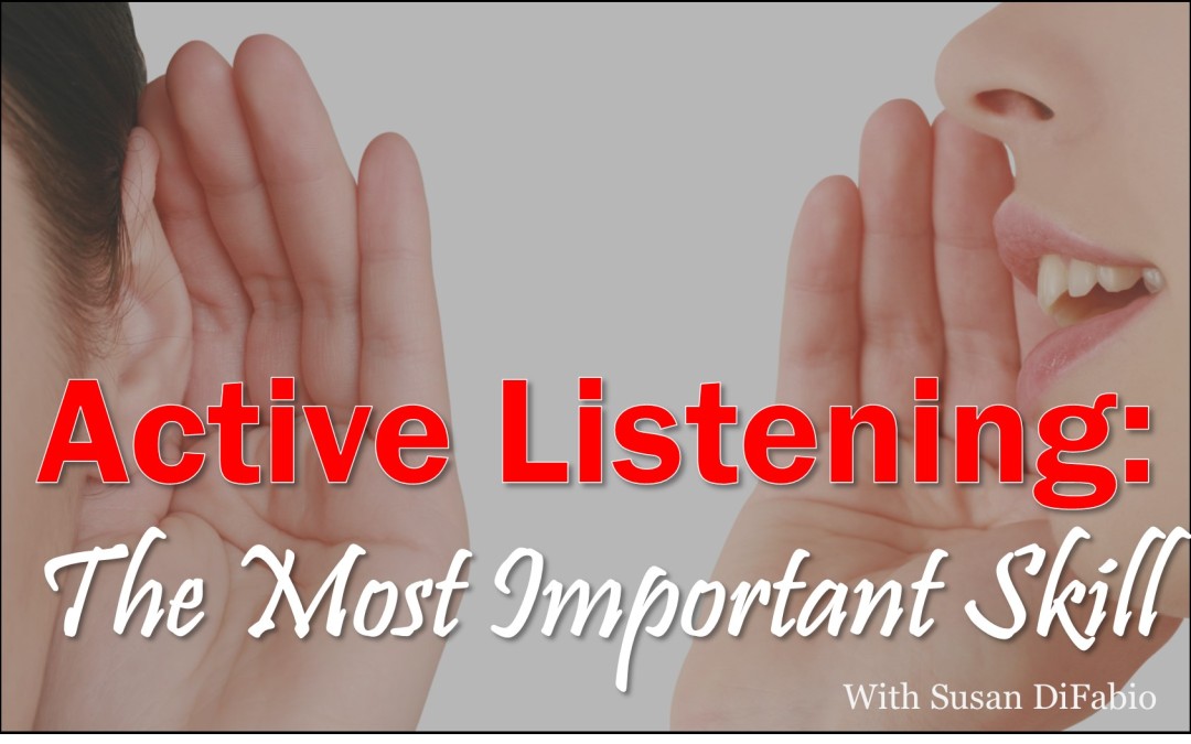 MBA035: Active Listening – The Most Important Skill