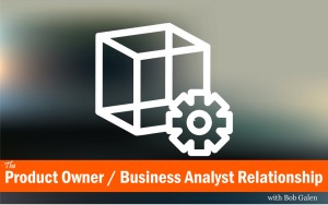 Product Owner - Business Analyst Relationship