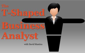 The T-Shaped Business Analyst