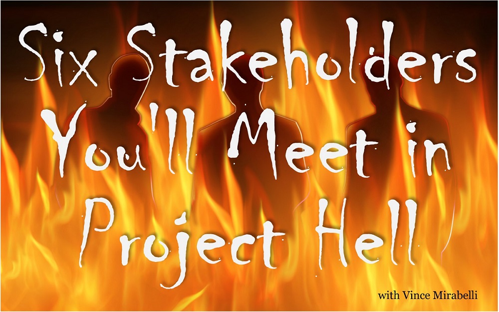 MBA057: The 6 Stakeholders You’ll Meet in Project Hell