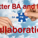 Better BA and PM Collaboration