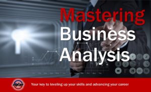 Mastering Business Analysis
