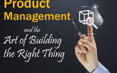 MBA102: Product Management – Build the Right Thing