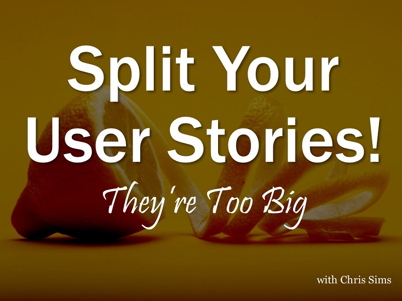 Split Your Stories; They're too big