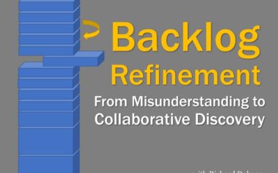 MBA107: Backlog Refinement – From Misunderstanding to Collaborative Discovery