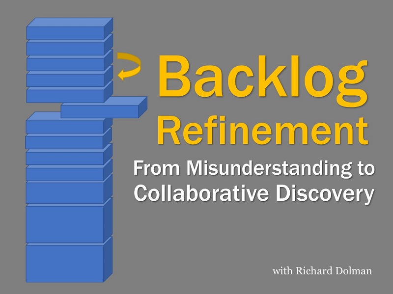 MBA107: Backlog Refinement – From Misunderstanding to Collaborative Discovery