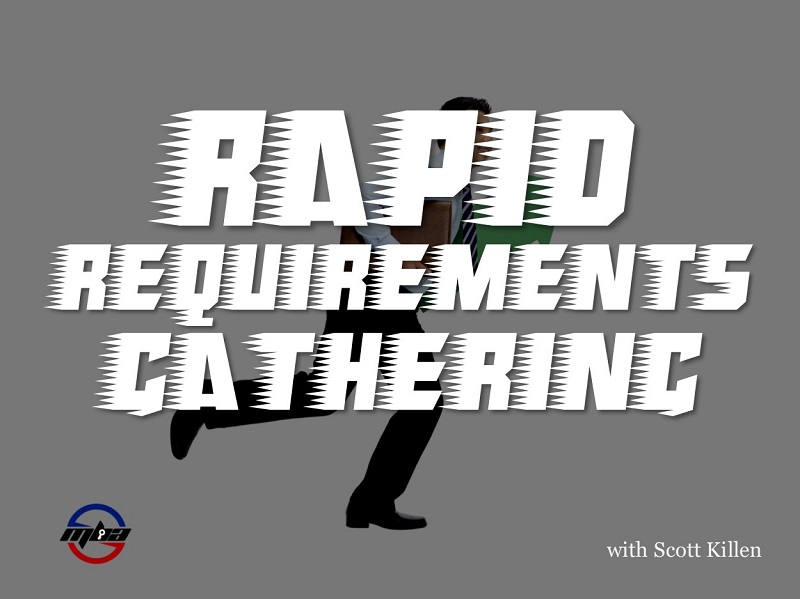 MBA106: Rapid Requirements Gathering