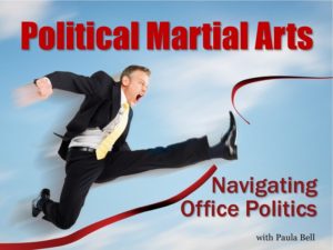 Political Martial Arts - Navigating Office Politics