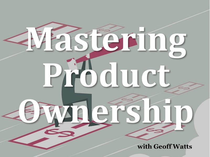MBA121: Mastering Product Ownership