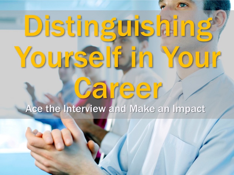 Distinguish yourself in your career