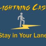 Lightning cast: stay in your lane