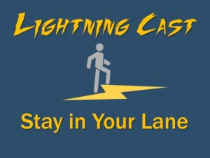 Lightning cast: stay in your lane