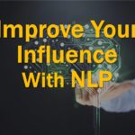 Improve your influence with NLP