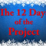 12 Days of the Project