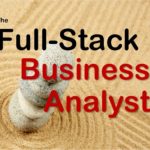The Full Stack Business Analyst