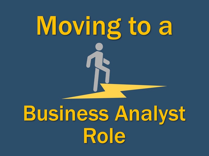 Moving to a Business Analyst Role