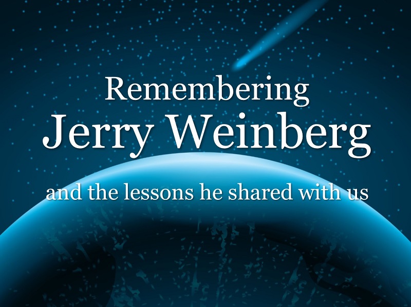 Remembering Jerry Weinberg