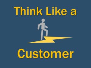 Think as a customer