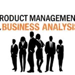 Product Management is the New Business Analysis