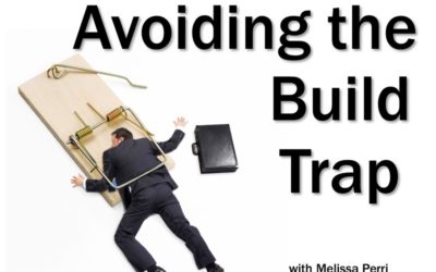 MBA173: Avoiding the Build Trap