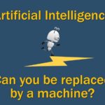 AI: Can a machine replace you?