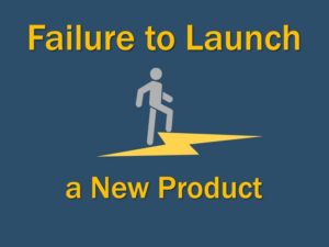 Failure to Launch a new product