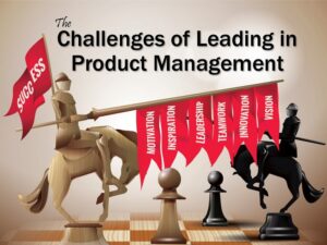 MBA215: The Challenges with Leading in Product Management