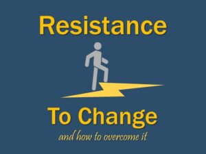 Resistance to Change