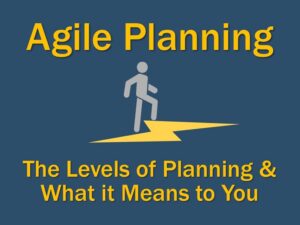 Agile Planning and what it means to you