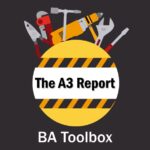 BA Toolbox - The A3 Report