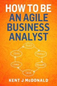 How to be an agile business analyst book