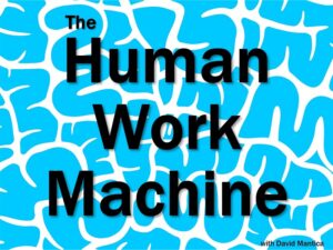 Human Work Machine